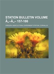 Station bulletin Volume â„-â„- 157-186,1153556782,9781153556781