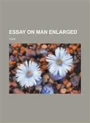 Essay on Man Enlarged,115165826X,9781151658265