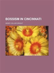 Bossism in Cincinnati,1151389870,9781151389879