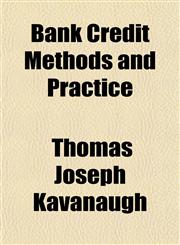 Bank Credit Methods and Practice,1150650001,9781150650000
