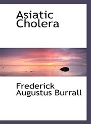 Asiatic Cholera,111015206X,9781110152063