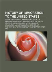 History of immigration to the United States List of United States immigration legislation, Emergency Quota Act,1156147018,9781156147016