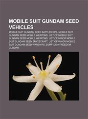 Mobile Suit Gundam SEED vehicles Mobile Suit Gundam SEED battleships, Mobile Suit Gundam SEED mobile weapons,1157714455,9781157714453