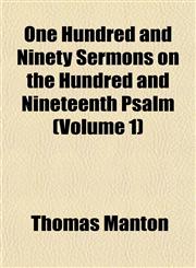 One Hundred and Ninety Sermons on the Hundred and Nineteenth Psalm (Volume 1),1154803309,9781154803303