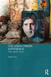 The Asian Cinema Experience Styles, Spaces, Theory,0415571464,9780415571463