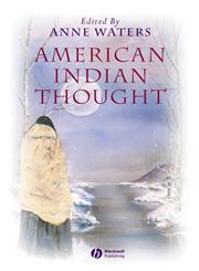 American Indian Thought: Philosophical Essays,0631223045,9780631223047