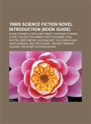 1990s science fiction novel Introduction (Book Guide) Blade Runner 3: Replicant Night, The Road to Mars, Flare, Twilight Children,1157698107,9781157698104