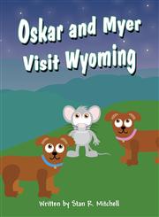 Oskar and Myer Visit Wyoming,1630004308,9781630004309
