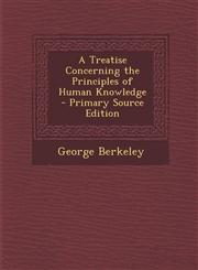 Treatise Concerning the Principles of Human Knowledge,1289549397,9781289549398