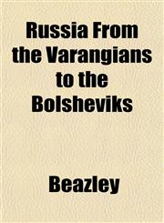 Russia From the Varangians to the Bolsheviks,1152772104,9781152772106