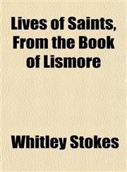Lives of Saints, From the Book of Lismore,1153012901,9781153012904
