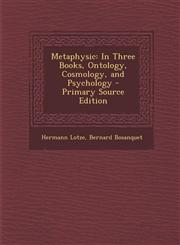 Metaphysic In Three Books, Ontology, Cosmology, and Psychology - Primary Source Edition,1294330268,9781294330264