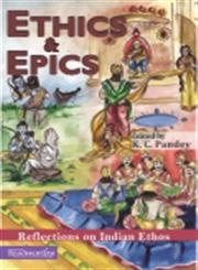 Ethics and Epics Reflections on Indian Ethos 1st Edition,9350180332,9789350180334