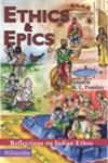 Ethics and Epics Reflections on Indian Ethos 1st Edition,9350180332,9789350180334