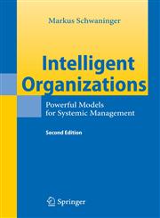 Intelligent Organizations Powerful Models for Systemic Management 2nd Edition,3540851615,9783540851615