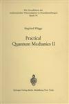 Practical Quantum Mechanics II,364265116X,9783642651168