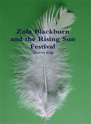 Zula Blackburn and the Rising Sun Festival,1105794644,9781105794643