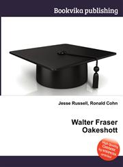 Walter Fraser Oakeshott,5511644285,9785511644288