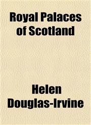 Royal Palaces of Scotland,1154837955,9781154837957