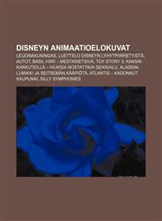 Disneyn animaatioelokuvat Leijonakuningas, Luettelo Disneyn lyhytpiirretyistä, Autot, Basil Hiiri - Mestarietsivä, Toy Story 3,123184843X,9781231848432
