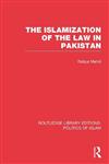 The Islamization of the Law in Pakistan 1st Edition,0415830842,9780415830843