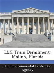 L&n Train Derailment Molino, Florida,1287029760,9781287029762