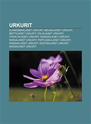 Urkurit Alankomaalaiset urkurit, Belgialaiset urkurit, Brittiläiset urkurit, Italialaiset urkurit, Itävaltalaiset urkurit,1232047309,9781232047308