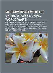 Military History of the United States During World War II Lend-Lease, Harbor Defenses of Manila and Subic Bays,1157332196,9781157332190