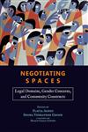 Negotiating Spaces Legal Domains, Gender Concerns, and Community Constructs,0198076630,9780198076636