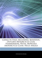 Articles On Gangs In Italy, including Bandidos, Outlaws Motorcycle Club, Hammerskins, Ã'etas, Mongols (motorcycle Club), Hells Angels,1243109939,9781243109934
