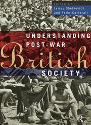 Understanding Post-War British Society,0415109396,9780415109390