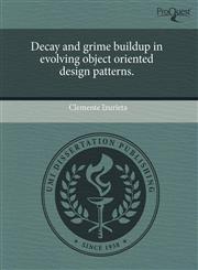 Decay and grime buildup in evolving object oriented design patterns.,1243679131,9781243679130