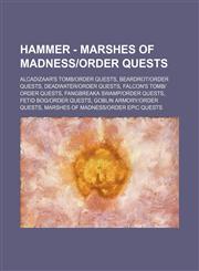 Hammer - Marshes of Madness-Order Quests Alcadizaar's Tomb-Order Quests, Beardrot-Order Quests, Deadwater-Order Quests, Falcon's Tomb-Order Quests, F,1234838540,9781234838546