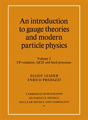 An Introduction to Gauge Theories and Modern Particle Physics Vol 2 Vol. 2,0521499518,9780521499514