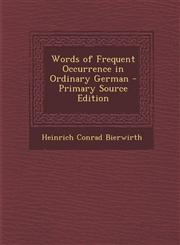 Words of Frequent Occurrence in Ordinary German - Primary Source Edition,1293153605,9781293153604