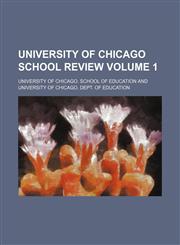 University of Chicago school review Volume 1,1236287177,9781236287175