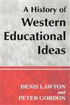 A History of Western Educational Ideas,0713002190,9780713002195