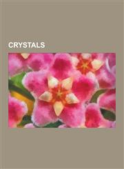 Crystals Alkali Metal Halide, Anisodesmic Crystal, Barium Fluoride, Bismuth Germanate, Boule (Crystal), Caesium Cadmium Bromide,1230564454,9781230564456