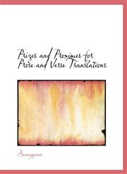 Prizes and Proximes for Prose and Verse Translations,1116011956,9781116011951