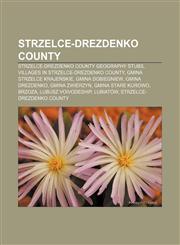 Strzelce-Drezdenko County Strzelce-Drezdenko County geography stubs, Villages in Strzelce-Drezdenko County, Gmina Strzelce Krajeńskie,1157299989,9781157299981