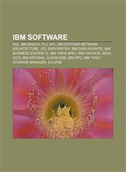 IBM software SQL, IBM BASICA, PL|I, APL, IBM Systems Network Architecture, JFS, EasyWriter, IBM DisplayWrite, IBM Business System 12,115760420X,9781157604204
