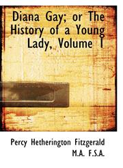 Diana Gay; or The History of a Young Lady, Volume 1,1117669823,9781117669823
