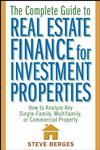 The Complete Guide to Real Estate Finance for Investment Properties How to Analyze Any Single-Family, Multifamily, Or Commercial Property,0471647128,9780471647126