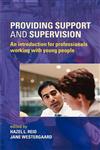 Providing Support and Supervision An Introduction for Professionals Working with Young People,0415376068,9780415376068