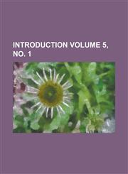 Introduction Volume 5, no. 1,1153559870,9781153559874