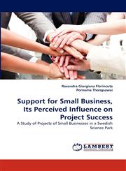 Support for Small Business, Its Perceived Influence on Project Success,3838393724,9783838393728