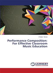 Performance Composition For Effective Classroom Music Education,3659511005,9783659511004