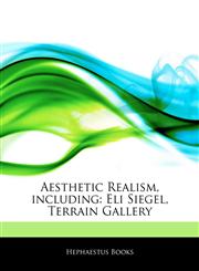 Articles On Aesthetic Realism, including Eli Siegel, Terrain Gallery,1243359927,9781243359926