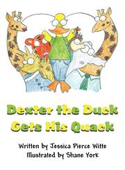 Dexter the Duck Gets His Quack,1462665926,9781462665921