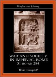Warfare and Society in Imperial Rome, C. 31 BC-Ad 280,0415278821,9780415278829